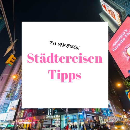 Städtereisen Tipps
